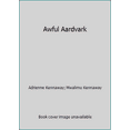 thumbnail image 1 of Pre-Owned Awful Aardvark (Unknown) 0316592188 9780316592185, 1 of 1