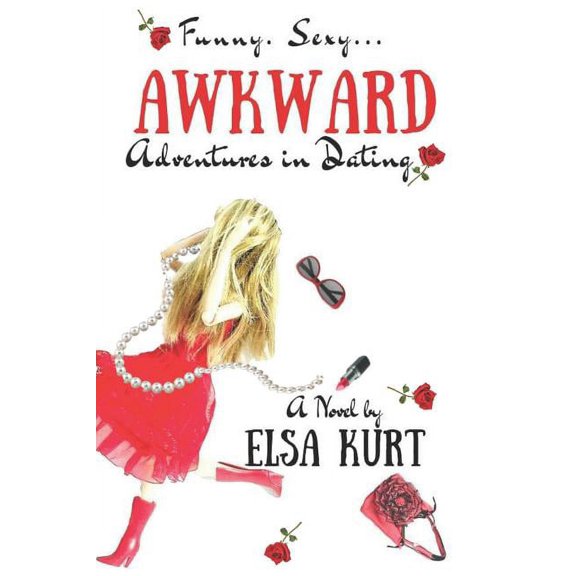 Awkward Adventures in Dating, (Paperback)