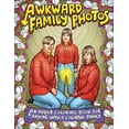 thumbnail image 1 of Pre-Owned Awkward Family Photos: An Adult Coloring Book For Anyone With A Colorful Family Paperback, 1 of 1