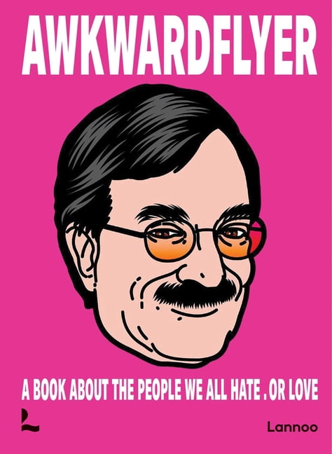 Awkward Flyer: A Book about the People We All Hate. or Love, (Paperback)
