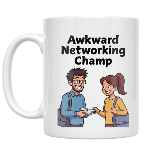 Awkward Networking Champ - Freelance Networking Enthusiast - 11 oz Ceramic Coffee Mug
