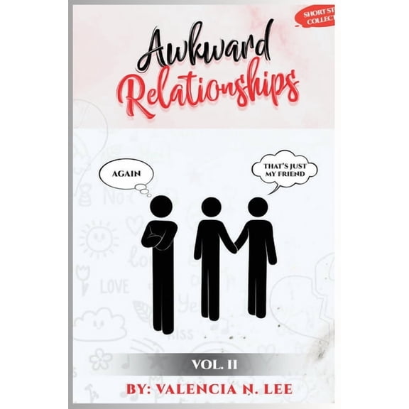 Awkward Relationships Short Story Collection Vol. II, (Paperback)
