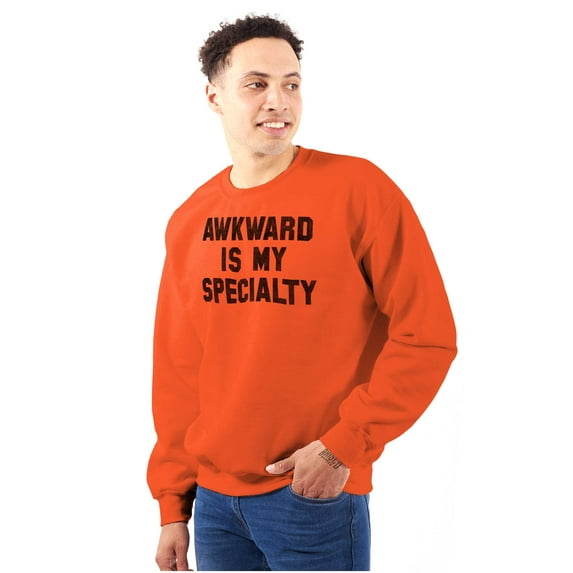Awkward Specialty Funny Sarcastic Sweatshirt for Men or Women Brisco Brands S