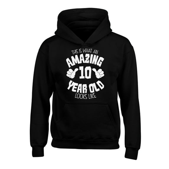 Awkward Styles 10th Birthday Hoodies for Girls Kids It's My Tenth B-day Hooded Youth Sweatshirt for Boys This is What an Amazing 10 Year Old Looks Like