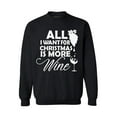 thumbnail image 1 of Awkward Styles All I Want for Christmas Is More Wine Sweater Christmas Sweatshirt Wine Christmas Sweater Wine Christmas Sweatshirt for Men and for Women Wine Christmas Holiday Sweatshirt Party, 1 of 5