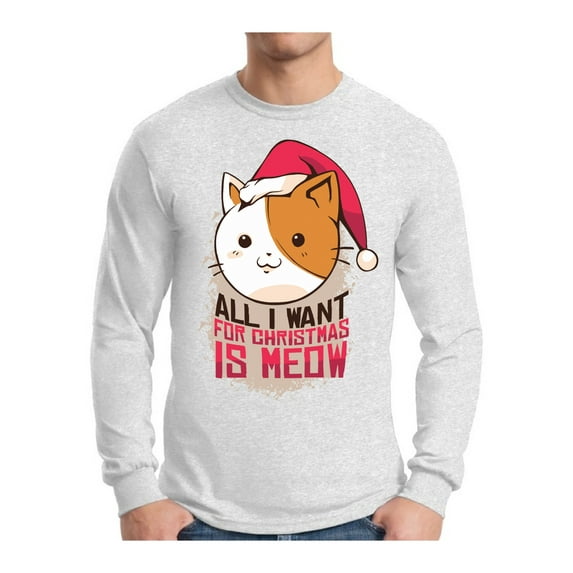 Awkward Styles All I Want for Christmas is Meow Xmas Sweater Long Sleeve T-Shirt for Men