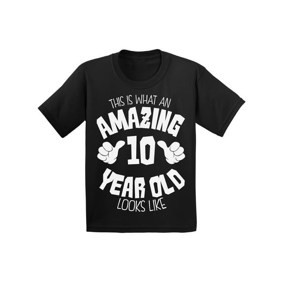 Awkward Styles Amazing 10th Birthday T-shirt It's My Tenth B-day Kids T Shirts Girls Boys This is What an Amazing 10 Year Old Looks Like