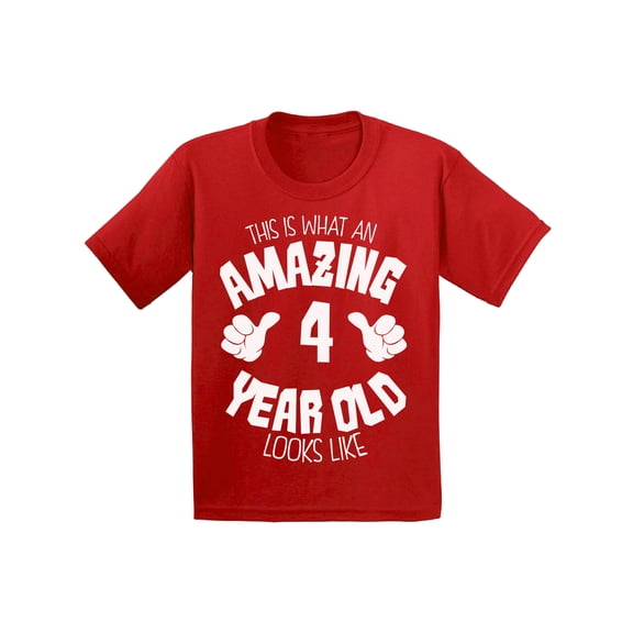 Awkward Styles Amazing 4th Birthday T-shirt It's My Fourth B-day Toddler Shirt Boys Girls This is What an Amazing 4 Year Old Looks Like