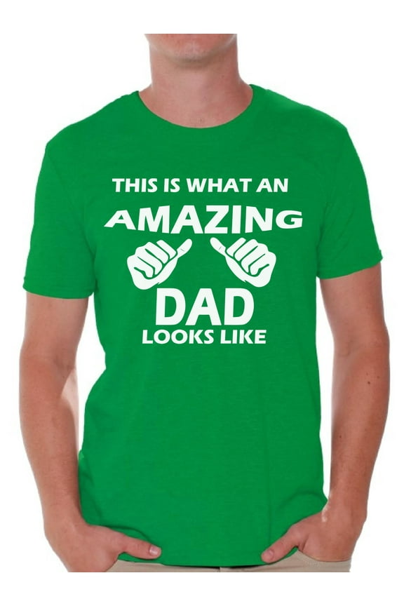 This Is What An Amazing Dad Looks Like Shirt Amazing Dad Mens Graphic Tshirt Tops Daddy Gifts for Fathers Day Dad Tshirt Father Gifts Best Dad Tshirts