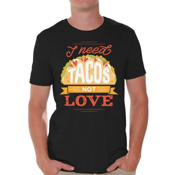 Awkward Styles Anti-Valentine's Day T-Shirt I Need Tacos T Shirts for Men Singles Tee
