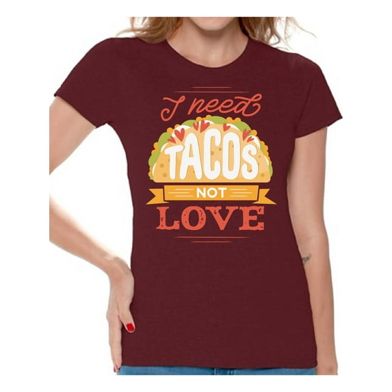 Awkward Styles Anti-Valentine's Day T-Shirt I Need Tacos T Shirts for Women Singles Tee