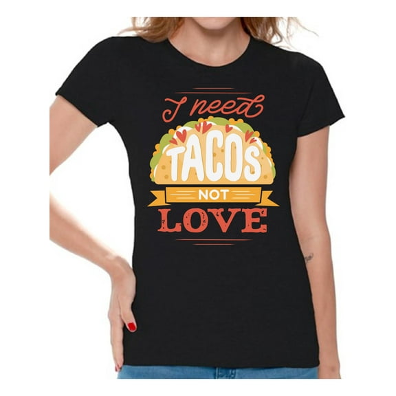 Awkward Styles Anti-Valentine's Day T-Shirt I Need Tacos T Shirts for Women Singles Tee