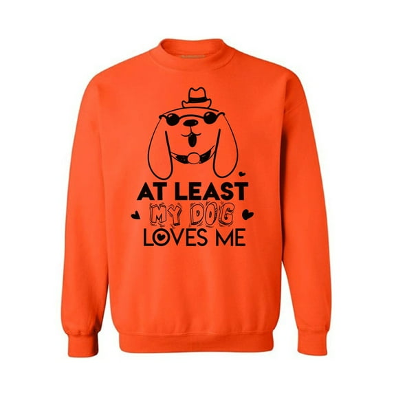 Awkward Styles At Least My Dog Loves Me Sweatshirt Valentine's Day Gift Valentine Sweater for Women Valentine Sweater for Men Dog Lovers Sweater Cute Valentines Gift for Dog Owners