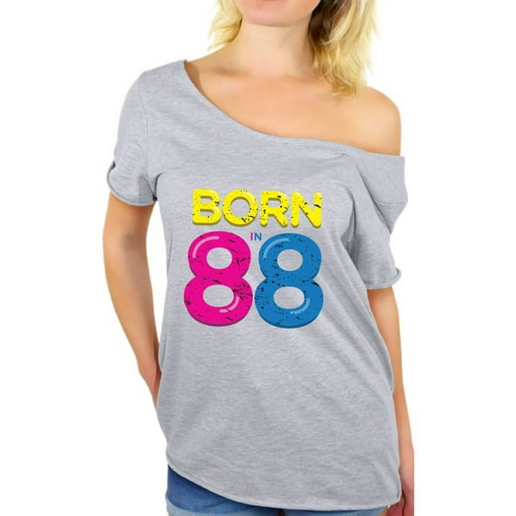 Awkward Styles Born In 88 Off Shoulder Shirt 30th Birthday Party Outfit for Women 30th Birthday Baggy Shirt Funny Thirty Shirts Womens 30th Tshirt B-Day Born in 1988 Funny Birthday Flowy Top for Women
