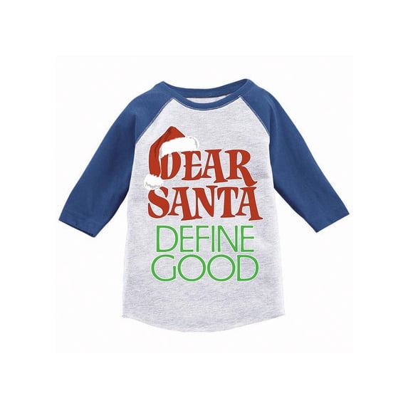 Awkward Styles Boys Girls Christmas T-Shirt Dear Santa Define Good Xmas Raglan Shirt Kids