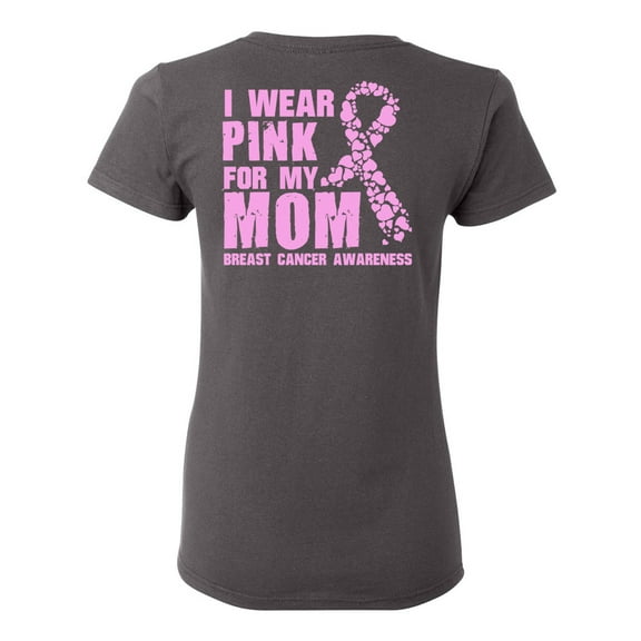 Awkward Styles Breast Cancer Awareness T-Shirt I Wear Pink For My Mom T Shirts for Women Back Print