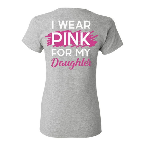 Awkward Styles Breast Cancer Awareness T-Shirt I Wear Pink For my Daughter T Shirts for Women Back Print