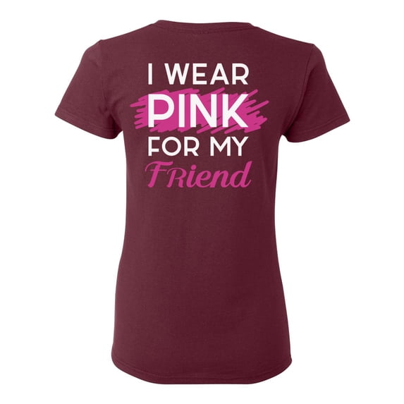 Awkward Styles Breast Cancer Awareness T-Shirt I Wear Pink For my Friend T Shirts for Women Back Print