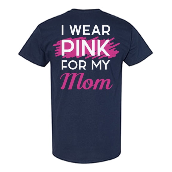 Awkward Styles Breast Cancer Awareness T-Shirt I Wear Pink For my Mom T Shirts for Men Back Print 1