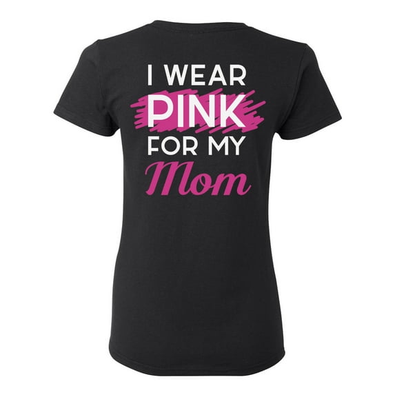Awkward Styles Breast Cancer Awareness T-Shirt I Wear Pink For my Mom T Shirts for Women Back Print 1