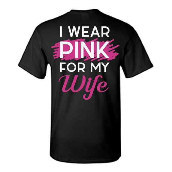 Awkward Styles Breast Cancer Awareness T-Shirt I Wear Pink For my Wife T Shirts for Men Back Print