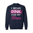 thumbnail image 1 of Awkward Styles Breast Cancer Crewneck Sweater I Wear Pink For My Mom Sweatshirts, 1 of 5