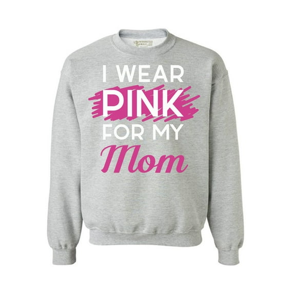 Awkward Styles Breast Cancer Crewneck Sweater I Wear Pink For My Mom Sweatshirts