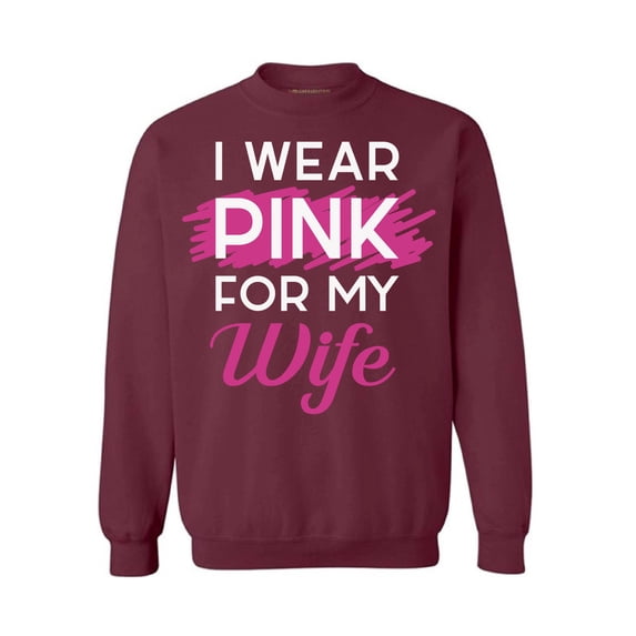 Awkward Styles Breast Cancer Crewneck Sweater I Wear Pink For My Wife Sweatshirts