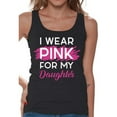 thumbnail image 1 of Awkward Styles Breast Cancer T-Shirt I Wear Pink For My Daughter Tank Tops for Women, 1 of 4