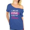 thumbnail image 1 of Awkward Styles Breast Cancer T-Shirt I Wear Pink For My Mom Off Shoulder Tops for Women, 1 of 4
