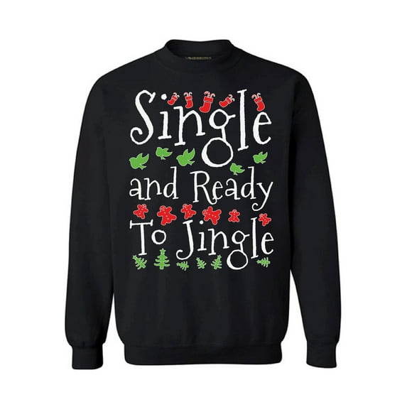 Awkward Styles Christmas Sweater Christmas Sweater Single and Ready to Jingle Christmas Sweatshirt
