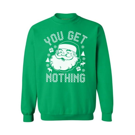Awkward Styles Christmas Sweater Christmas Sweater You Get Nothing Santa Christmas Sweatshirt