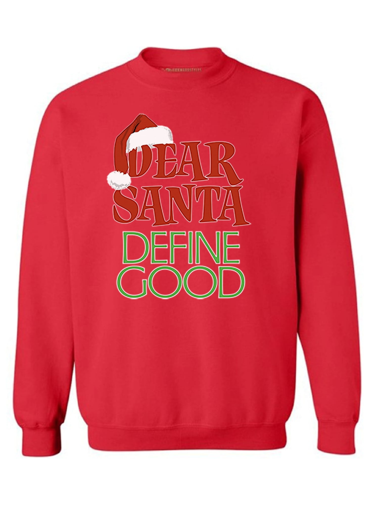 Awkward Styles Christmas Sweater Ugly Sweater Ugly Christmas Sweater Dear Santa Define Good Sweatshirt for Xmas