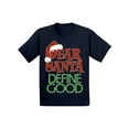 thumbnail image 1 of Awkward Styles Christmas T-Shirt for Boys Girls Dear Santa Define Good Xmas Toddler Shirt, 1 of 4