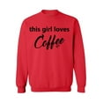 thumbnail image 1 of Awkward Styles Coffee Crewneck This Girl Loves Coffee Sweatshirts, 1 of 5