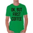 thumbnail image 1 of Awkward Styles Coffee Lover T-Shirt Ok But First Coffee T Shirts for Men, 1 of 4
