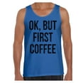 thumbnail image 1 of Awkward Styles Coffee Lover T-Shirt Ok But First Coffee Tank Tops for Men, 1 of 4