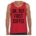 thumbnail image 1 of Awkward Styles Coffee Lover T-Shirt Ok But First Coffee Tank Tops for Men, 1 of 4