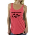 thumbnail image 1 of Awkward Styles Coffee Sleeveless Shirt This Girl Loves Coffee Racerback Tank Tops, 1 of 4