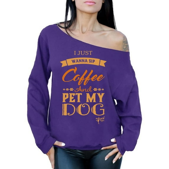 Awkward Styles Coffee Sweatshirt I Just Wanna Pet my Dog Off Shoulder Tops for Women