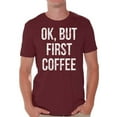 thumbnail image 1 of Awkward Styles Coffee T-Shirt Ok But First Coffee T Shirts for Men, 1 of 4