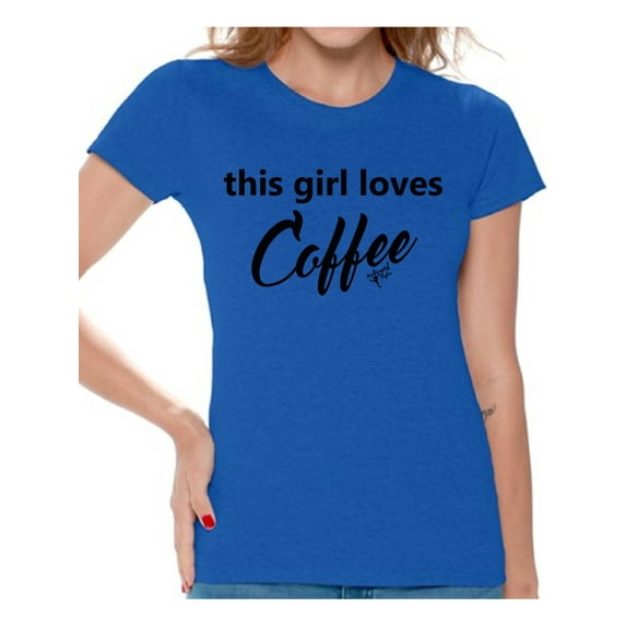 Awkward Styles Coffee T-Shirt This Girl Loves Coffee T Shirts for Women