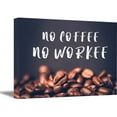 thumbnail image 1 of Awkward Styles No Coffee No Workee Wall Art Decor Funny Coffee Quotes Motivational Gifts Home Decor Motivational Wall Art Coffee Kitchen Decor Coffee Lovers Gifts Inspirational Wall Art For Office, 1 of 5