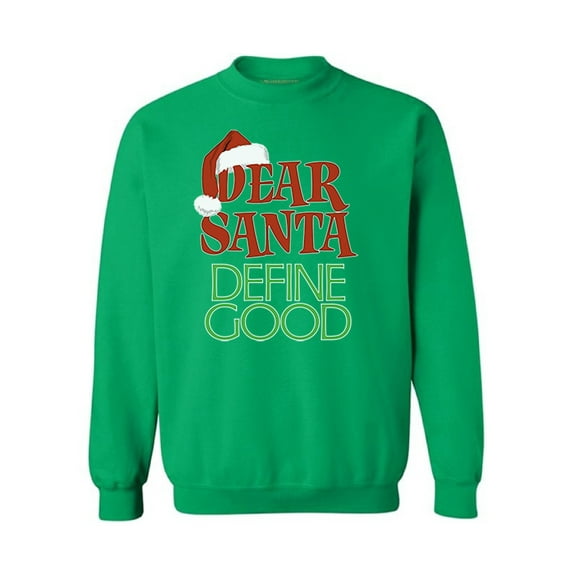 Awkward Styles Christmas Sweater Sweater Christmas Sweater Dear Santa Define Good Sweatshirt for Xmas