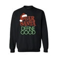 thumbnail image 1 of Awkward Styles Dear Santa Define Good Christmas Sweatshirt Funny Christmas Sweater Party Santa Christmas Sweater Christmas Holiday Sweatshirt Xmas Gifts Christmas Sweatshirt for Men for Women, 1 of 5
