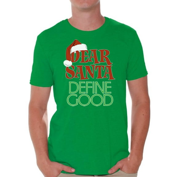 Awkward Styles Dear Santa Define Good Shirt Christmas Tshirts for Men Santa Ugly Christmas Shirt Dear Santa Christmas Holiday Top Funny Tacky Party Holiday Men's Tee Xmas Shirt