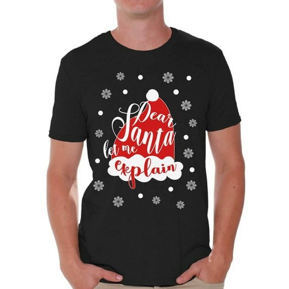 Awkward Styles Dear Santa Let Me Explain Tshirt for Men Dear Santa Shirts Funny Christmas Shirt for Men Xmas Men's Tshirt Holiday Gifts Holiday Shirt for Christmas Santa Hat Shirt Christmas Party