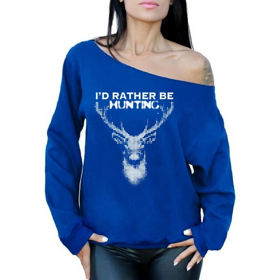 Awkward Styles Deer Hunter Off Shoulder Sweater for Mom I Love Deer Hunting Oversized Sweater Hunting Clothes I Would Rather be Hunting Sweatshirt I'd Rather be Hunting Off The Shoulder Sweater