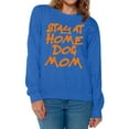 thumbnail image 1 of Awkward Styles Dog Crewneck Sweater Stay at Home Dog Mom Sweatshirts, 1 of 4
