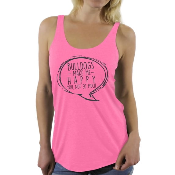 Awkward Styles Dog T-Shirt Bulldogs Make Me Happy Quote Racerback Tank Tops